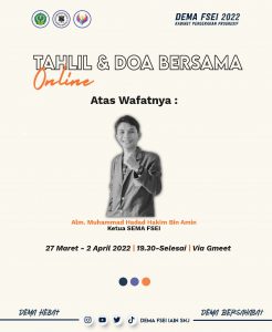 DEMA FSEI MENGADAKAN TAHLIL DAN DOA BERSAMA UNTUK SAHABAT ADITYA FIRMANSYAH DAN MUHAMMAD HADAD HAKIM