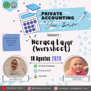 HMJ AKUNTANSI SYARI'AH MENGGELAR PRIVATE ACCOUNTING JILID 3 DENGAN MATERI "NERACA LAJUR" (WORKSHEET)