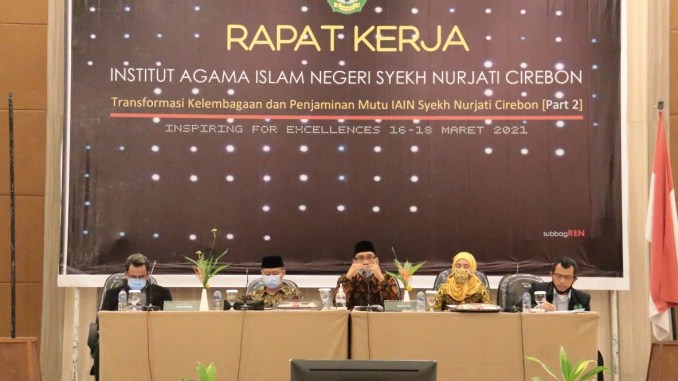 RAPAT KERJA PIMPINAN IAIN SYEKH NURJATI CIREBON “TRANSFORMASI KELEMBAGAAN DAN PENJAMINAN MUTU IAIN SYEKH NURJATI CIREBON”