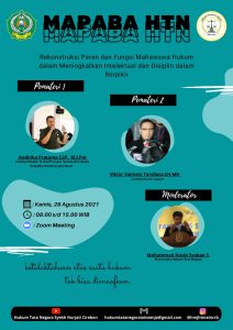 MAPABA HUKUM TATA NEGARA FSEI IAIN Syekh Nurjati Cirebon Tema : Rekonstruksi Peran dan Fungsi Mahasiswa Hukum dalam Meningkatkan Intelektual dan Disiplin dalam Berpikir.