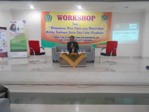 Workshop Bimbingan Karir Bagi calon Wisudawan FSEI IAIN Syekh Nurjati Cirebon “FSEI Mencetak Lulusan Yang Unggul”