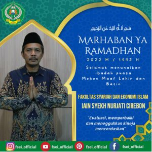 FSEI IAIN Syekh Nurjati Cirebon Mengucapkan Selamat Menunaikan Ibadah Puasa 1443H "MARHABAN YA RAMADHAN"