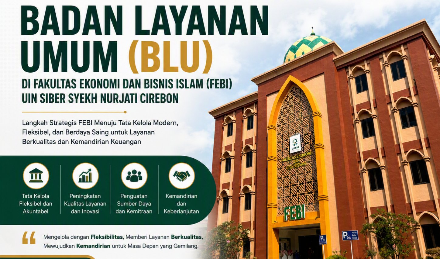 BADAN LAYANAN UMUM (BLU) DI FAKULTAS EKONOMI DAN BISNIS ISLAM (FEBI) UIN SIBER SYEKH NURJATI CIREBON