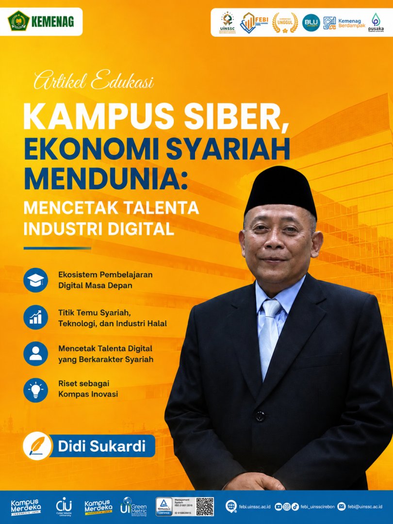 KAMPUS SIBER, EKONOMI SYARIAH MENDUNIA: MENCETAK TALENTA INDUSTRI DIGITAL
