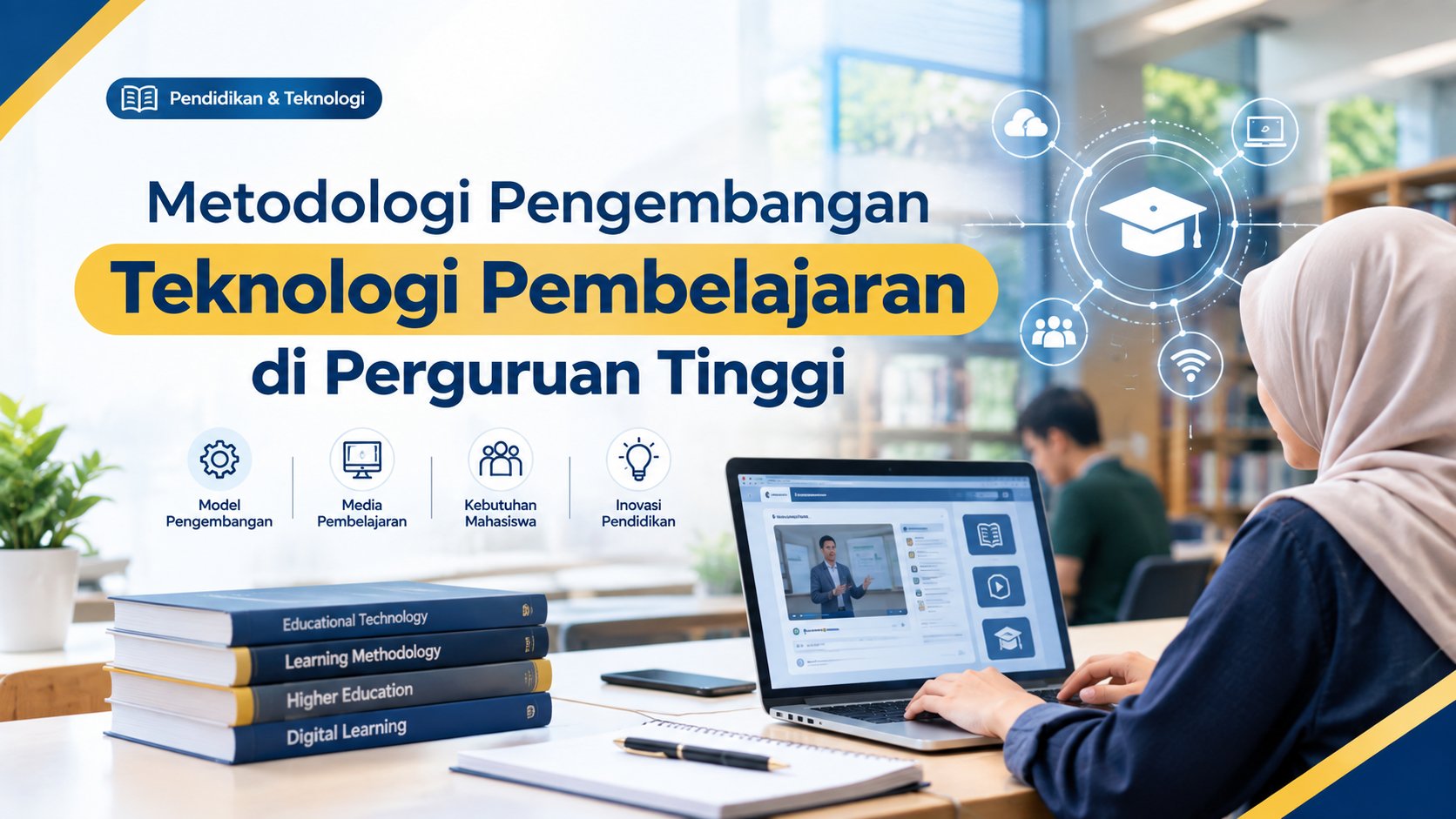 Metodologi Pengembangan Teknologi Pembelajaran di Perguruan Tinggi